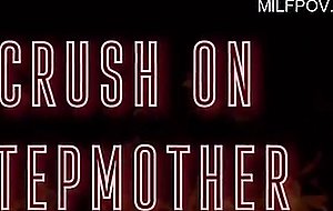 Crush on stepmom