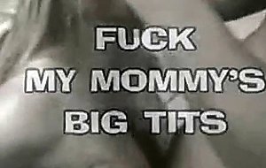 Fuck mommy's big tits 
